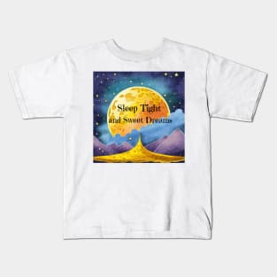 Sleep Tight and Sweet Dreams Teeshirt Kids T-Shirt